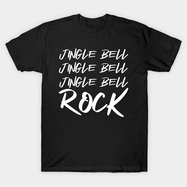 JINGLE BELL JINGLE BELL JINGLE BELL ROCK T-Shirt by RENAN1989